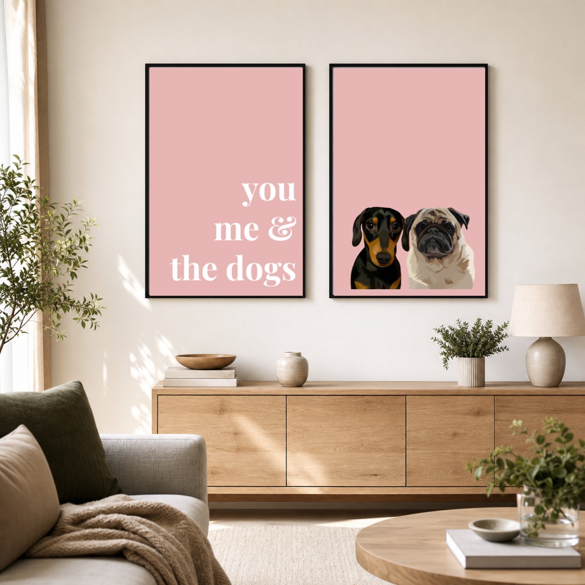 Quote lifestyle: You, Me & The Dogs — Blush Pink (#E8B5B5), paired with Print & Paw portrait, console scene
