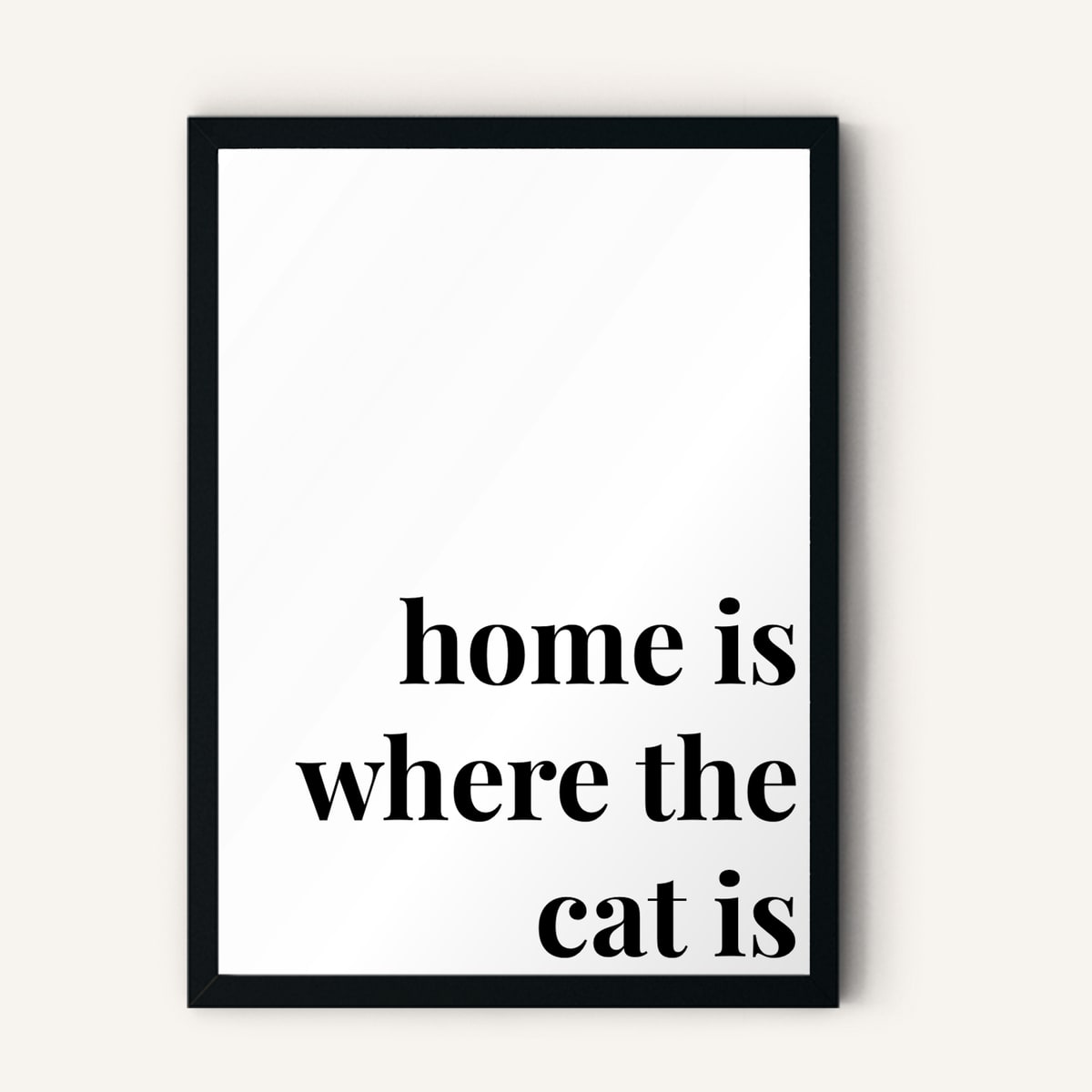 Quote hero: Home Is Where The Cat Is — Classic White (#FFFFFF), Black Frame, A-series